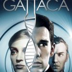 映画「ガタカ」　　優性遺伝子世界と宇宙飛行士の夢